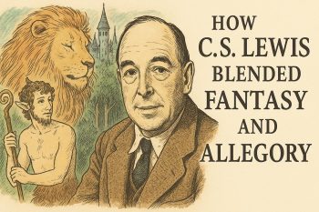 How C.S. Lewis Blended Fantasy and Allegory